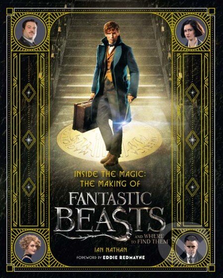 Kniha: Inside the Magic (Eddie Redmayne a Ian Nathan). HarperCollins, 2016 Kniha: Inside the Magic (Eddie Redmayne a Ian Nathan). HarperCollins, 2016
