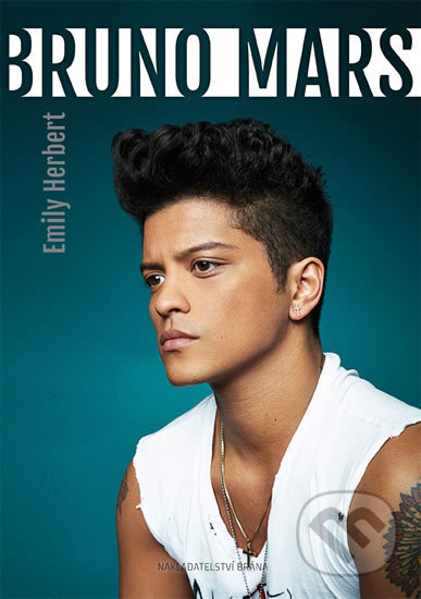 Kniha: Bruno Mars (Emily Herbert). Brána, 2016 Kniha: Bruno Mars (Emily Herbert). Brána, 2016