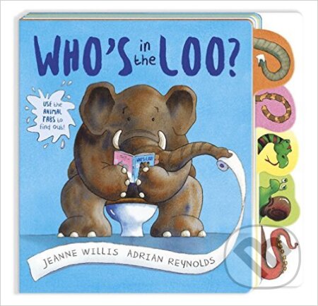 Kniha: Who's in the Loo? (Jeanne Willis). Andersen, 2016 Kniha: Who's in the Loo? (Jeanne Willis). Andersen, 2016