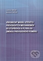 Kniha: Všeobecný model výpočtu prevodových mechanizmov so stupňovou a plynulou zmenou prevodového pomeru (Ladislav Málik). EDIS, 2016 Kniha: Všeobecný model výpočtu prevodových mechanizmov so stupňovou a plynulou zmenou prevodového pomeru (Ladislav Málik). EDIS, 2016
