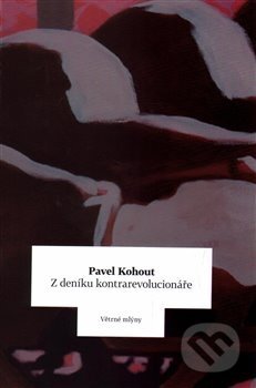 Kniha: Z deníku kontrarevolucionáře (Pavel Kohout). Větrné mlýny, 2014 Kniha: Z deníku kontrarevolucionáře (Pavel Kohout). Větrné mlýny, 2014