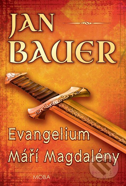 Kniha: Evangelium Máři Magdaleny (Jan Bauer). Moba, 2017 Kniha: Evangelium Máři Magdaleny (Jan Bauer). Moba, 2017