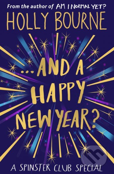 And a Happy New Year? - Holly Bourne, HarperCollins, 2016