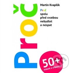 Kniha: Proč + 50 otázek a odpovědí (Martin Kvapilík). Cesta, 2016 Kniha: Proč + 50 otázek a odpovědí (Martin Kvapilík). Cesta, 2016