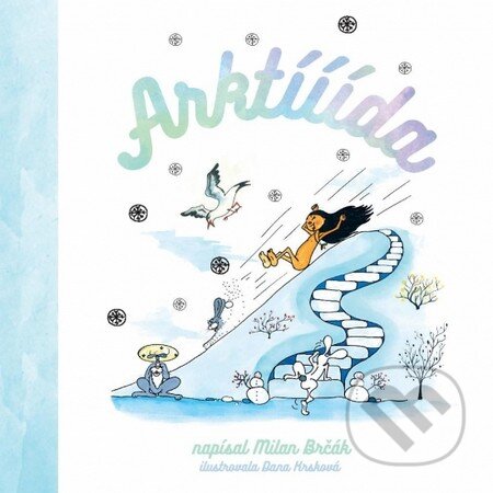 Kniha: Arktííída (Milan Brčák). Mediage, 2016 Kniha: Arktííída (Milan Brčák). Mediage, 2016