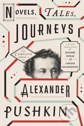 Kniha: Novels, Tales, Journeys (Alexander Pushkin). Knopf Books for Young Readers, 2016 Kniha: Novels, Tales, Journeys (Alexander Pushkin). Knopf Books for Young Readers, 2016