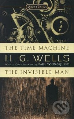 The Time Machine / The Invisible Man - H.G. Wells, Signet, 2007