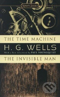 Kniha: The Time Machine / The Invisible Man (H.G. Wells). Signet, 2007 Kniha: The Time Machine / The Invisible Man (H.G. Wells). Signet, 2007