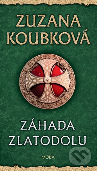 Kniha: Záhada zlatodolu (Zuzana Koubková). Moba, 2017 Kniha: Záhada zlatodolu (Zuzana Koubková). Moba, 2017