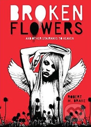 Kniha: Broken Flowers (Robert M. Drake). Vintage, 2016 Kniha: Broken Flowers (Robert M. Drake). Vintage, 2016