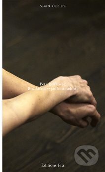 Kniha: Rozvláčná vyjádření radosti (Petr Borkovec). Fra, 2016 Kniha: Rozvláčná vyjádření radosti (Petr Borkovec). Fra, 2016