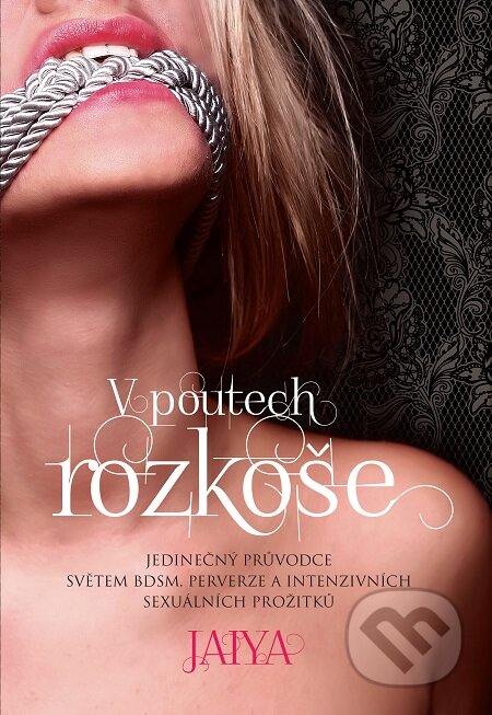 E-kniha: V poutech rozkoše (Jaiya). Synergie, 2016 E-kniha: V poutech rozkoše (Jaiya). Synergie, 2016