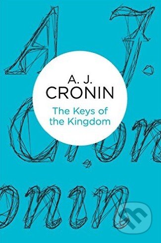 Kniha: The Keys of the Kingdom (A.J. Cronin). Pan Macmillan, 2013 Kniha: The Keys of the Kingdom (A.J. Cronin). Pan Macmillan, 2013