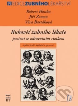 Kniha: Rukověť zubního lékaře (Jiří Zemen, Robert Houba a Věra Bartáková). Havlíček Brain Team, 2012 Kniha: Rukověť zubního lékaře (Jiří Zemen, Robert Houba a Věra Bartáková). Havlíček Brain Team, 2012