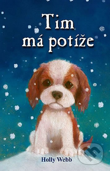 Kniha: Tim má potíže (Holly Webb). Nava, 2012 Kniha: Tim má potíže (Holly Webb). Nava, 2012