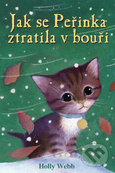 Kniha: Jak se Peřinka ztratila v bouři (Holly Webb). Nava, 2010 Kniha: Jak se Peřinka ztratila v bouři (Holly Webb). Nava, 2010