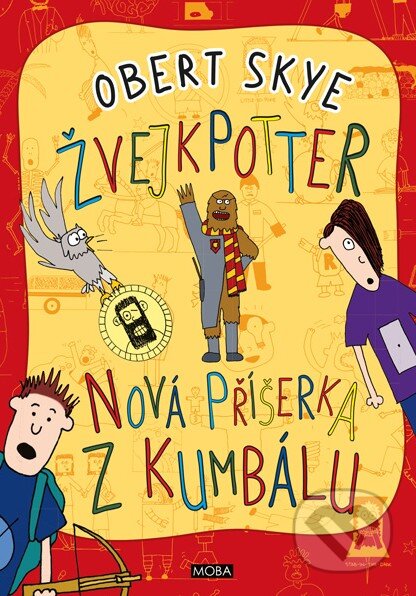 Kniha: Žvejkpotter - Nová příšerka z kumbálu (Obert Skye). Moba, 2017 Kniha: Žvejkpotter - Nová příšerka z kumbálu (Obert Skye). Moba, 2017