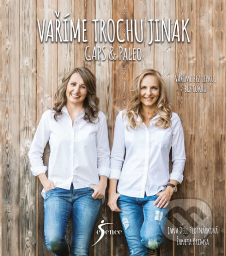 Kniha: Vaříme trochu jinak (Jana Dell Plotnárková a Žaneta Kremsa). Esence, 2017 Kniha: Vaříme trochu jinak (Jana Dell Plotnárková a Žaneta Kremsa). Esence, 2017