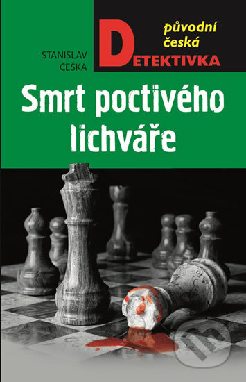 Kniha: Smrt poctivého lichváře (Stanislav Češka). Moba, 2017 Kniha: Smrt poctivého lichváře (Stanislav Češka). Moba, 2017