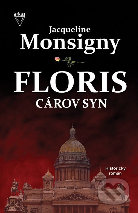 Kniha: Cárov syn (Jacqueline Monsigny). Arkus, 2016 Kniha: Cárov syn (Jacqueline Monsigny). Arkus, 2016