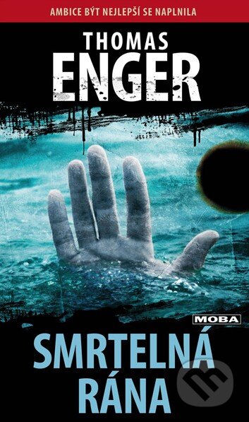 Kniha: Smrtelná rána (Thomas Enger). Moba, 2017 Kniha: Smrtelná rána (Thomas Enger). Moba, 2017