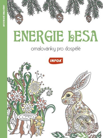 Kniha: Energie lesa (INFOA). INFOA, 2016 Kniha: Energie lesa (INFOA). INFOA, 2016