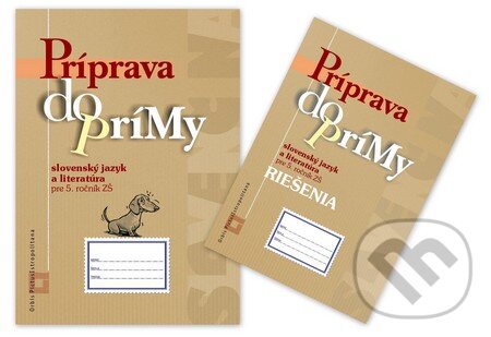 Kniha: Príprava do prímy - slovenský jazyk a literatúra (kolekcia 2 titulov) (Orbis Pictus Istropolitana). Orbis Pictus Istropolitana, 2016 Kniha: Príprava do prímy - slovenský jazyk a literatúra (kolekcia 2 titulov) (Orbis Pictus Istropolitana). Orbis Pictus Istropolitana, 2016