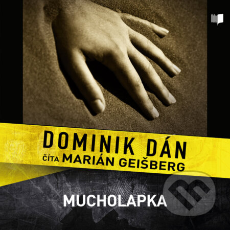 Audiokniha: Mucholapka (Dominik Dán). Publixing Ltd, 2016 Audiokniha: Mucholapka (Dominik Dán). Publixing Ltd, 2016