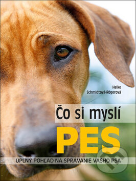 Kniha: Čo si myslí pes (Heike Schmidt-Röger). Ottovo nakladateľstvo, 2017 Kniha: Čo si myslí pes (Heike Schmidt-Röger). Ottovo nakladateľstvo, 2017