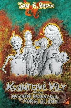 Kniha: Kvantové víly (Jan A. Braun). Hydra, 2016 Kniha: Kvantové víly (Jan A. Braun). Hydra, 2016