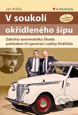 Kniha: V soukolí okřídleného šípu (Jan Králík). Grada, 2016 Kniha: V soukolí okřídleného šípu (Jan Králík). Grada, 2016