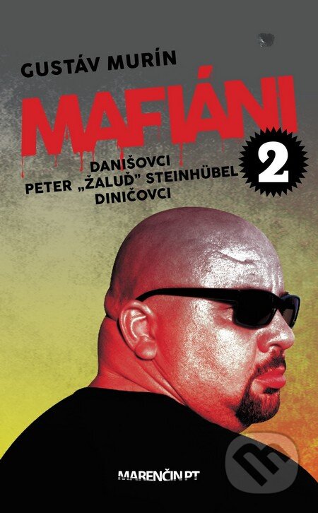 Kniha: Mafiáni 2: Danišovci, Peter ,,Žaluď“ Steinhübel – Diničovci (Gustáv Murín). Marenčin PT, 2016 Kniha: Mafiáni 2: Danišovci, Peter ,,Žaluď“ Steinhübel – Diničovci (Gustáv Murín). Marenčin PT, 2016