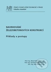 Kniha: Navrhování železobetonových konstrukcí (Alena Kohoutková). ČVUT, 2014 Kniha: Navrhování železobetonových konstrukcí (Alena Kohoutková). ČVUT, 2014
