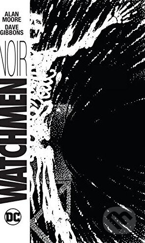 Kniha: Watchmen Noir (Alan Moore). DC Comics, 2016 Kniha: Watchmen Noir (Alan Moore). DC Comics, 2016