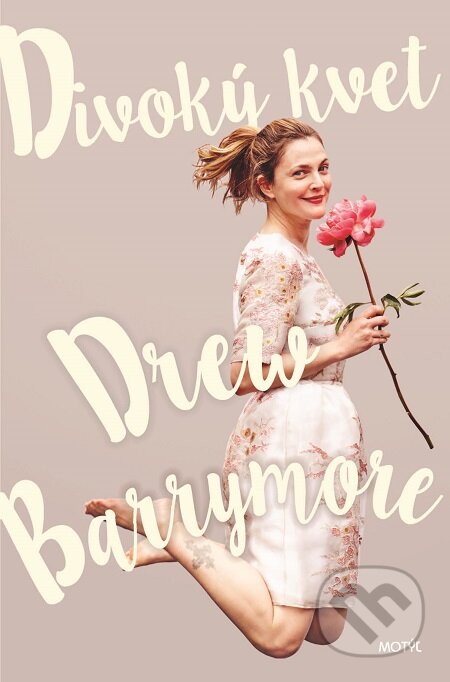 E-kniha: Divoký kvet (Drew Barrymore). Motýľ, 2016 E-kniha: Divoký kvet (Drew Barrymore). Motýľ, 2016