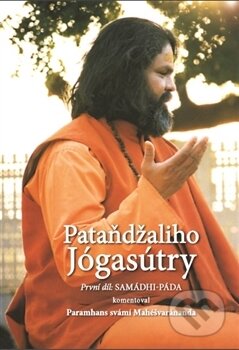 Kniha: Pataňdžaliho Jógasútry (Paramhans svámí Mahéšvaránanda). VIDYA, 2016 Kniha: Pataňdžaliho Jógasútry (Paramhans svámí Mahéšvaránanda). VIDYA, 2016