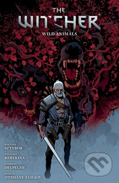 Kniha: The Witcher 8: Wild Animals (Bartosz Sztybor). Dark Horse, 2024 Kniha: The Witcher 8: Wild Animals (Bartosz Sztybor). Dark Horse, 2024