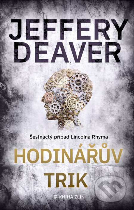 E-kniha: Hodinářův trik (Jeffery Deaver). Kniha Zlín, 2024 E-kniha: Hodinářův trik (Jeffery Deaver). Kniha Zlín, 2024