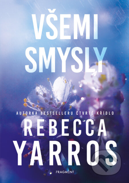 E-kniha: Všemi smysly (Rebecca Yarros). Nakladatelství Fragment, 2024 E-kniha: Všemi smysly (Rebecca Yarros). Nakladatelství Fragment, 2024