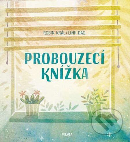 Kniha: Probouzecí knížka (Robin Král). Pikola, 2024 Kniha: Probouzecí knížka (Robin Král). Pikola, 2024