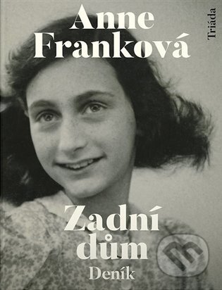 Kniha: Zadní dům (Anne Franková). Triáda, 2024 Kniha: Zadní dům (Anne Franková). Triáda, 2024