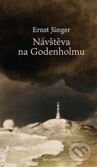 Kniha: Návštěva na Godenholmu (Ernst Jünger). Malvern, 2024 Kniha: Návštěva na Godenholmu (Ernst Jünger). Malvern, 2024