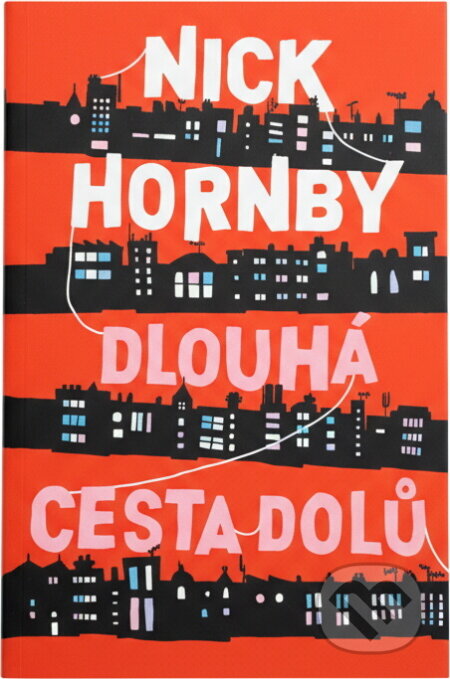 Kniha: Dlouhá cesta dolů (Nick Hornby). BB/art, 2016 Kniha: Dlouhá cesta dolů (Nick Hornby). BB/art, 2016