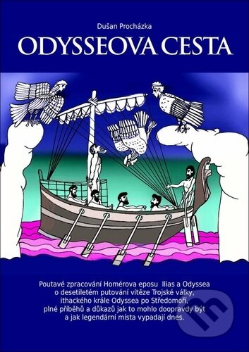 Kniha: Odysseova cesta (Dušan Procházka). Procházka Publishing, 2024 Kniha: Odysseova cesta (Dušan Procházka). Procházka Publishing, 2024