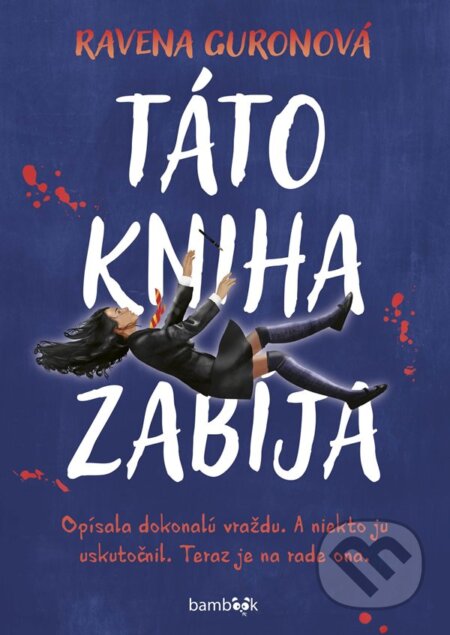 Kniha: Táto kniha zabíja (Ravena Guron). Bambook, 2024 Kniha: Táto kniha zabíja (Ravena Guron). Bambook, 2024