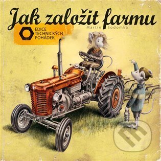 Kniha: Jak založit farmu (Martin Sodomka). MS studio, 2024 Kniha: Jak založit farmu (Martin Sodomka). MS studio, 2024