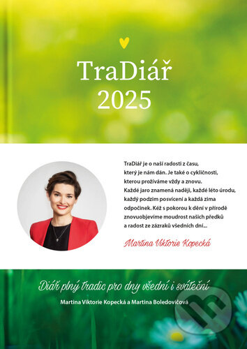 TraDiář 2025 (Martina Boledovičová a Martina Viktorie Kopecká). Smart Press, 2024 TraDiář 2025 (Martina Boledovičová a Martina Viktorie Kopecká). Smart Press, 2024