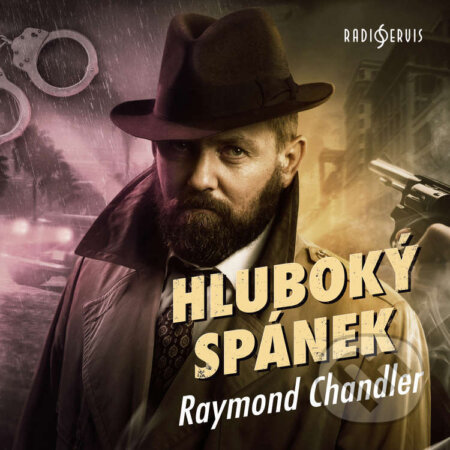 Audiokniha: Hluboký spánek (Raymond Chandler). Radioservis, 2024 Audiokniha: Hluboký spánek (Raymond Chandler). Radioservis, 2024