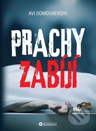 Kniha: Prachy zabíjí (Avi Domoshevizki). Bourdon, 2024 Kniha: Prachy zabíjí (Avi Domoshevizki). Bourdon, 2024