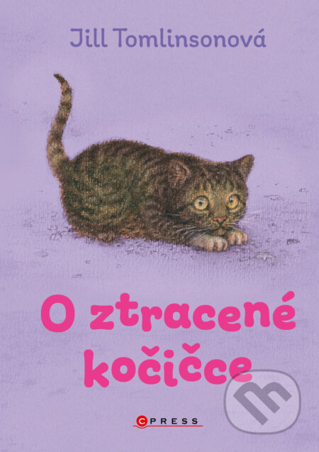 E-kniha: O ztracené kočičce (Jill Tomlinson). CPRESS, 2024 E-kniha: O ztracené kočičce (Jill Tomlinson). CPRESS, 2024